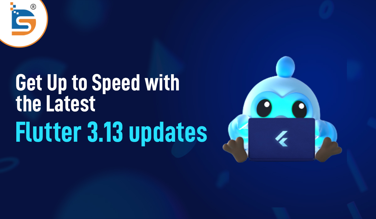 Get-Up-to-Speed-with-Flutter-3.13-Exciting-Updates