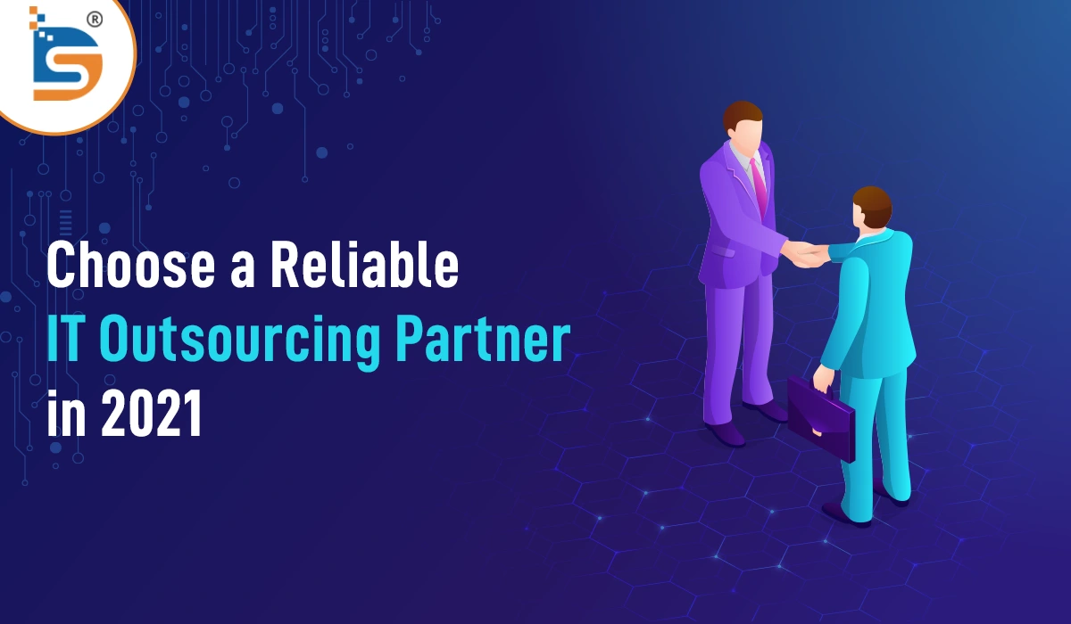 Key-Tips-to-Choose-a-Reliable-IT-Outsourcing-Partner-in-2021